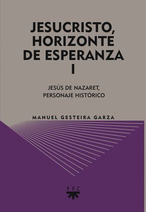 JESUCRISTO,HORIZONTE DE ESPERANZA I
