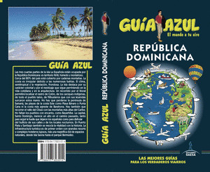 REPÚBLICA DOMINICANA. GUÍA AZUL EL MUNDO A TU AIRE (2019)