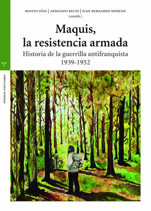 MAQUIS, LA RESISTENCIA ARMADA: HISTORIA GUERRILLA 1939-1952