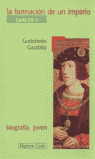 BJ08. LA FORMACION DE UN IMPERIO. CARLOS V