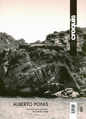 REVISTA EL CROQUIS 227. ALBERTO PONIS (EDICIÓN BILINGÜE CASTELLANO - INGLÉS)