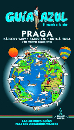 PRAGA. GUÍA AZUL EL MUNDO A TU AIRE (2019)
