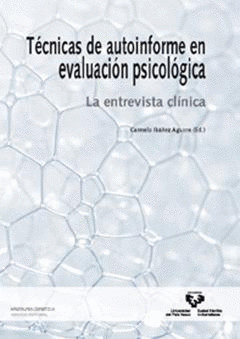 TECNICAS DE AUTOINFORME EN EVALUACION PSICOLOGICA. LA ENTREVISTA CLINICA