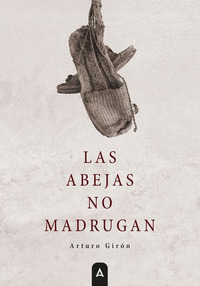 LAS ABEJAS NO MADRUGAN