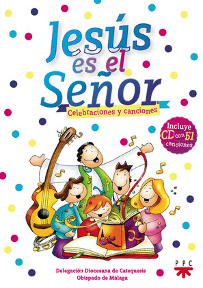 JESUS ES EL SEÑOR + CD. CELEBRACIONES Y CANCIONES
