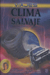 VIAJES. CLIMA SALVAJE (+ 7 AÑOS)