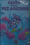 CANTA CON EL PEZ ARCOIRIS (+ 3 AÑOS)