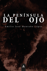 LA PENÍNSULA DEL OJO