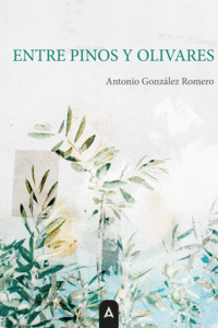 ENTRE PINOS Y OLIVARES