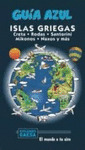 ISLAS GRIEGAS. GUÍA AZUL EL MUNDO A TU AIRE (2020)
