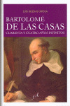 BARTOLOME DE LAS CASA. 44 AÑOS INFINITOS
