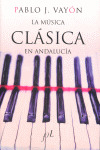 MUSICA CLASICA EN ANDALUCIA, LA