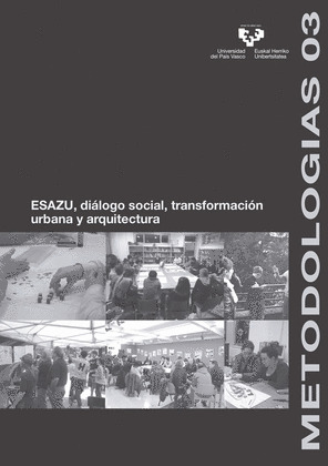 ESAZU, DIALOGO SOCIAL, TRANSFORMACION URBANA Y ARQUITECTURA