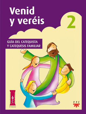 VENID Y VERÉIS. GUÍA DEL CATEGUISTA Y CATEQUESIS FAMILIAR 2