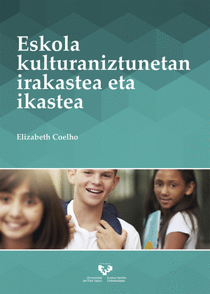 ESKOLA KULTURANIZTUNETAN IRAKASTEA ETA IKASTEA