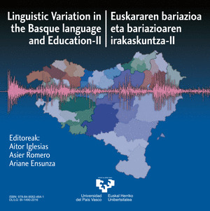 LINGUISTIC VARIATION IN THE BASQUE LANGUAGE AND EDUCATION  II / EUSKARAREN BARI