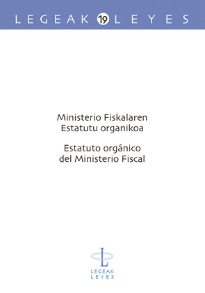 MINISTERIO FISKALAREN ESTATUTU ORGANIKOA ? ESTATUTO ORGANICO DEL MINISTERIO FISC