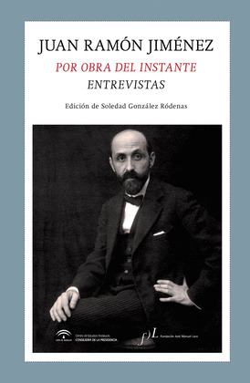 JUAN RAMON JIMENEZ. POR OBRA DEL INSTANTE. ENTREVI