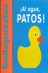 BAÑOPUZZLES: ¡AL AGUA, PATOS! (LIBRO DE BAÑO)