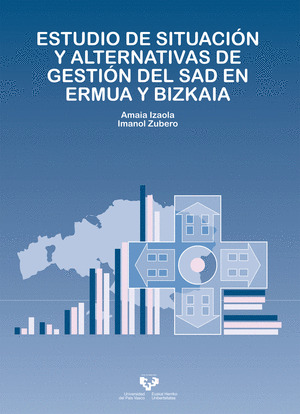 ESTUDIO DE SITUACIÓN Y ALTERNATIVAS DE GESTIÓN DEL SAD EN ERMUA Y BIZKAIA  ELZ