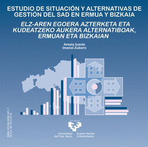 ESTUDIO DE SITUACIÓN Y ALTERNATIVAS DE GESTIÓN DEL SAD EN ERMUA Y BIZKAIA  ELZ