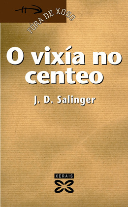 VIXÍA NO CENTEO, O