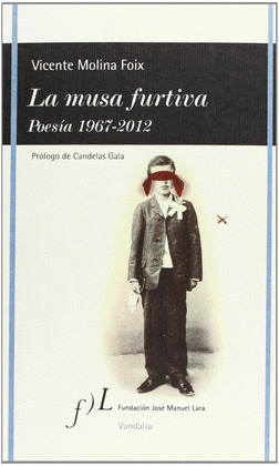 LA MUSA FURTIVA DE VICENTE MOLINA FOIX
