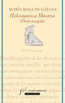 HOLOCAUSTOS A MINERVA, DE Mª ROSA DE GALVEZ
