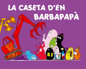 CASETA D'EN BARBAPAPA, LA