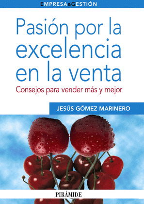 PASION POR LA EXCELENCIA EN LA VENTA