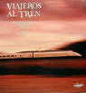 VIAJEROS AL TREN