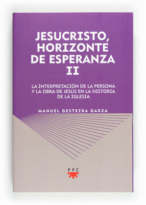 JESUCRISTO, HORIZONTE DE ESPERANZA II