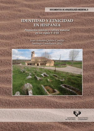 IDENTIDAD Y ETNICIDAD EN HISPANIA. PROPUESTAS TEORICAS Y CULTURA MATERIAL EN LOS