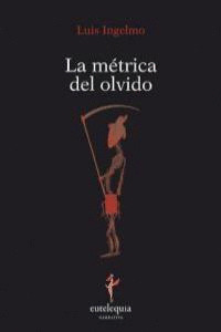 MÉTRICA DEL OLVIDO, LA