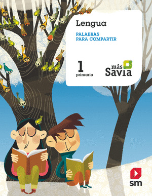SD ALUMNO. LENGUA. PALABRAS PARA COMPARTIR. 1 PRIMARIA. MAS SAVIA