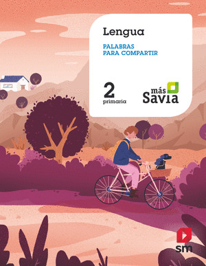 SD ALUMNO. LENGUA. PALABRAS PARA COMPARTIR. 2 PRIMARIA. MAS SAVIA
