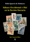 SAHARA OCCIDENTAL E IFNI EN LA FICCION LITERARIA