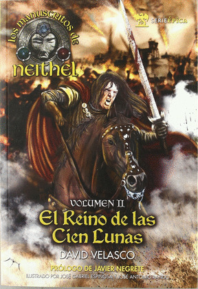 MANUSCRITOS DE NEITHEL VOL.II: EL REINO DE LAS CIEN LUNAS