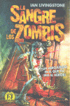 SANGRE DE LOS ZOMBIS, LA (UN LIBROJUEGO)