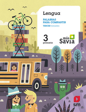 SD ALUMNO. LENGUA. PALABRAS PARA COMPARTIR. 3 PRIMARIA. MAS SAVIA