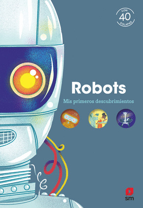 ROBOTS. MIS PRIMEROS DESCUBRIIMENTOS