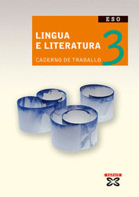 LINGUA E LITERATURA 3º ESO. CADERNO DE TRABALLO (2007)