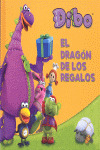 DIBO. EL DRAGON DE LOS REGALOS (A PARTIR DE 1 AÑO)