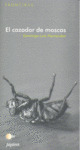 CAZADOR DE MOSCAS, EL