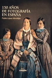 150 AÑOS FOTOGRAFIA ESPAÑA