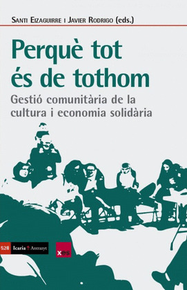 PERQUE TOT ES DE TOTHOM. GESTIO COMUNITARIA... (CATALAN)