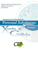 TEMARIO OPOSICIONES AGRUPACIÓN PROFESIONAL DE PERSONAL SUBALTERNO DE LA XUNTA DE