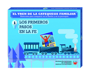 EL TREN DE LA CATEQUESIS FAMILIAR: LOS PRIMEROS PASOS EN LA FE