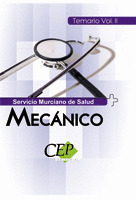 TEMARIO VOL. II. OPOSICIONES MECÁNICO SERVICIO MURCIANO DE SALUD