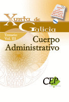 TEMARIO VOL. III. OPOSICIONES CUERPO ADMINISTRATIVO  DE LA XUNTA DE GALICIA